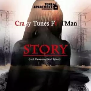 Crazy Tunes - Story (Demented Soul’s Imp5 Afro Mix) Ft TMAN